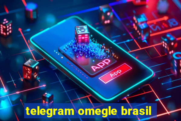 telegram omegle brasil